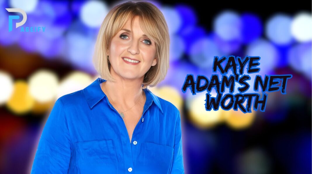 Kaye Adams’ Net Worth