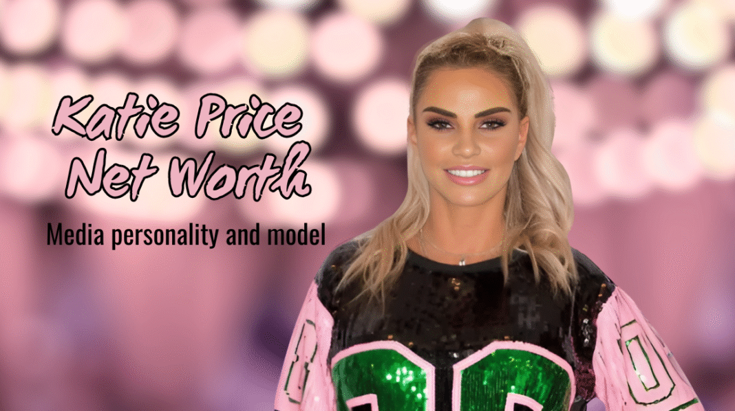 Katie Price’s Net Worth