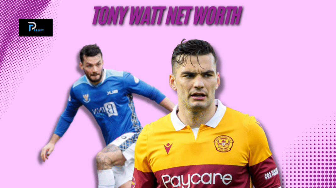 Tony Watt Net Worth