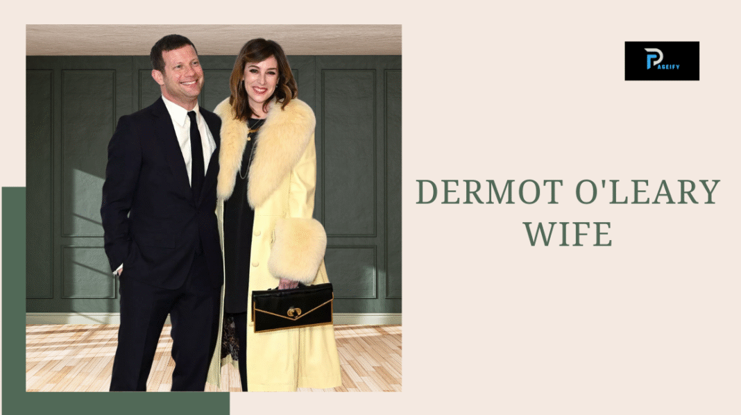 Dermot O’Leary Wife